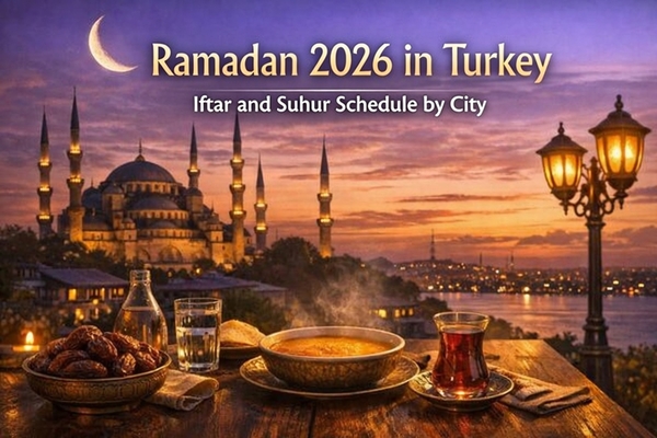 Ramadan 2026 in Turkey: Key Dates & Official Suhoor/Iftar Times