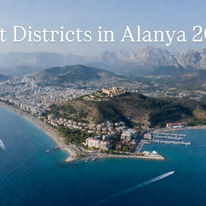 Best Districts in Alanya 2026 – Where to Live & Invest