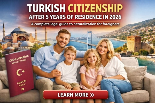 Complete Guide to Turkish Citizenship After 5 Years of Residence